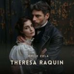 Theresa Raquin, Emile Zola