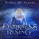 Darkness Rising, Nellie H. Steele