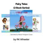 Fairy Tales: 3 Book Series, RK Wheeler