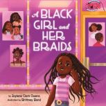 A Black Girl and Her Braids, Jaylene Clark Owens