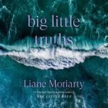 Big Little Truths, Liane Moriarty