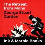 The Retreat from Mons, George Stuart Gordon