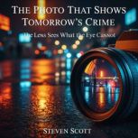 The Photo That Shows Tomorrows Crime..., Tran Anh Tuan