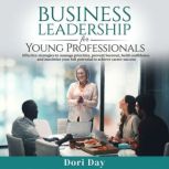 Business Leadership For Young Profess..., Dori Day