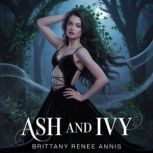 Ash And Ivy, Brittany Renee Annis