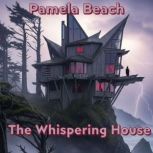 The Whispering House, Pamela Beach