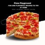 Pizza Playground, Lily Bennett