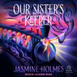 Our Sisters Keeper, Jasmine Holmes