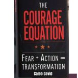 The Courage Equation, Caleb David