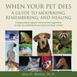 When Your Pet Dies, Alan Wolfelt