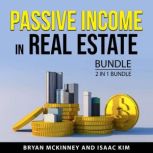 Passive Income in Real Estate Bundle,..., Bryan McKinney
