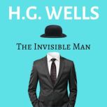 The Invisible Man, H.G. Wells