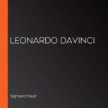 Leonardo DaVinci, Sigmund Freud