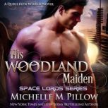 His Woodland Maiden, Michelle M. Pillow