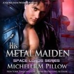 His Metal Maiden, Michelle M. Pillow
