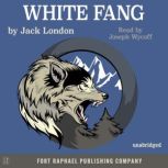 Jack Londons White Fang  Unabridged..., Jack London