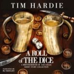 A Roll of the Dice, Tim Hardie