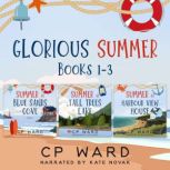 The Glorious Summer Series Books 13 ..., CP Ward