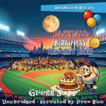 Baseball, Birthday, and TenCent Beer..., Gregg Sapp