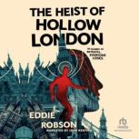 The Heist of Hollow London, Eddie Robson