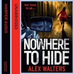 Nowhere To Hide, Alex Walters