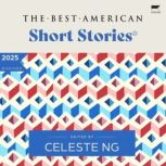The Best American Short Stories 2025, Celeste Ng