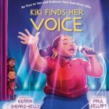Kiki Finds Her Voice, Kierra SheardKelly