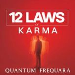 12 Laws of Karma, Quantum Frequara