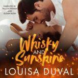 Whisky and Sunshine A Grumpy Boss Meets His Sunshine Steamy Romance, Louisa Duval