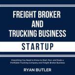Freight Broker and Trucking Business ..., Ryan Butler