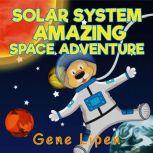 Solar System Amazing Space Adventure, Gene Lipen
