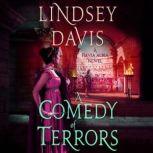 A Comedy of Terrors A Flavia Albia Novel, Lindsey Davis