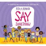 Say Something!, Peter H. Reynolds