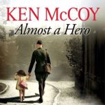 Almost a Hero, Ken McCoy