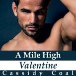 A Mile High Valentine A Mile High Ro..., Cassidy Coal