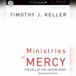 Ministries of Mercy, Timothy J. Keller