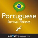 Learn Portuguese - Survival Phrases Portuguese Lessons 1-60, Innovative Language Learning
