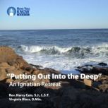 Putting Out Into the Deep, Rev. Harry Cain, S.J., LST