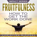 Fruitfulness, Christian Michael