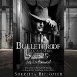Bulletproof A Legacy Novel, Sheritta Bitikofer