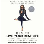 How to Live Your Best Life, Maria Hatzistefanis