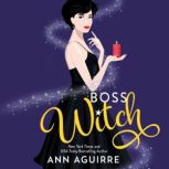Boss Witch, Ann Aguirre