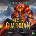Nexus Guardian Book 3, Timothy McGowen