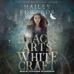 Black Arts, White Craft, Hailey Edwards