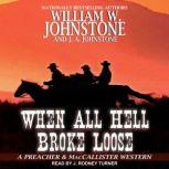 When All Hell Broke Loose, J. A. Johnstone