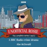 Unofficial Rosie The Complete Series..., Alan McDonald