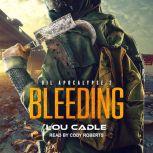 Bleeding, Lou Cadle