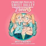 Sweet Valley Twins Best Friends, Francine Pascal