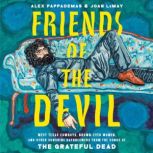 Friends of the Devil, Alex Pappademas