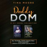 Daddy Dom 2 in 1 Novel Collection, Tina Moore